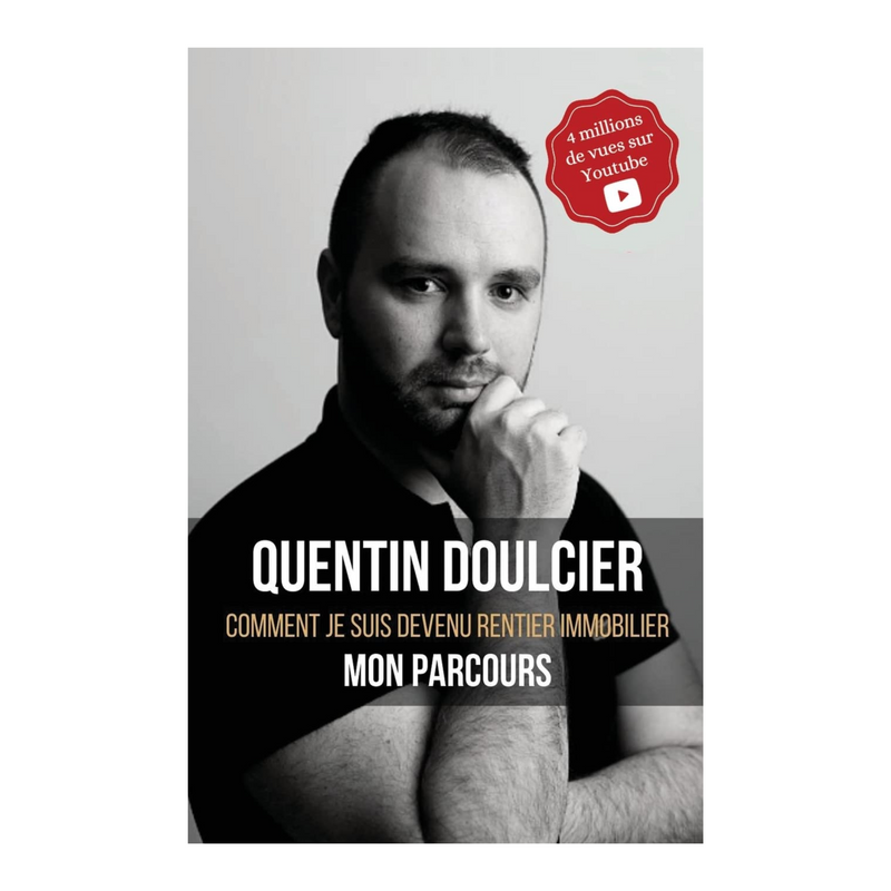 Livre de Quentin Doulcier : Comment je suis devenu rentier immobilier